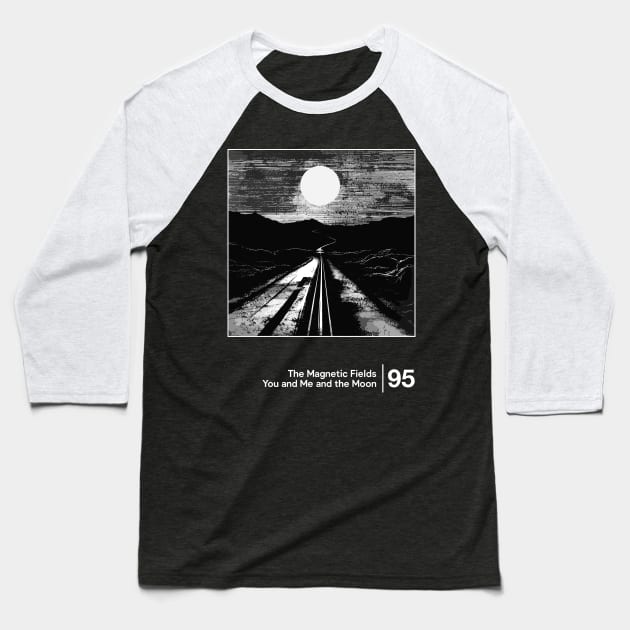The Magnetic Fields / Minimalist Graphic Fan Artwork Design Baseball T-Shirt by saudade
